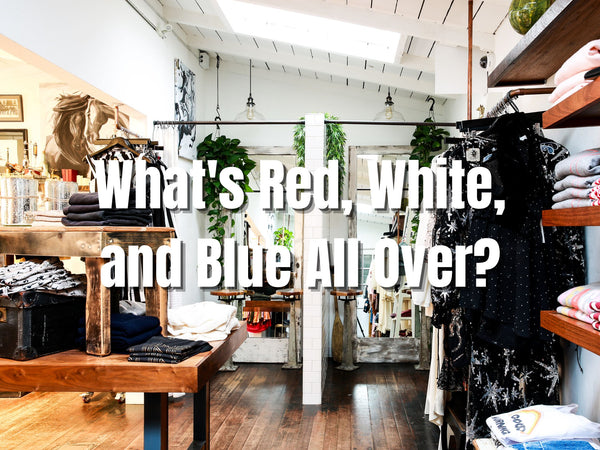 What's Red, White, and Blue All Over?