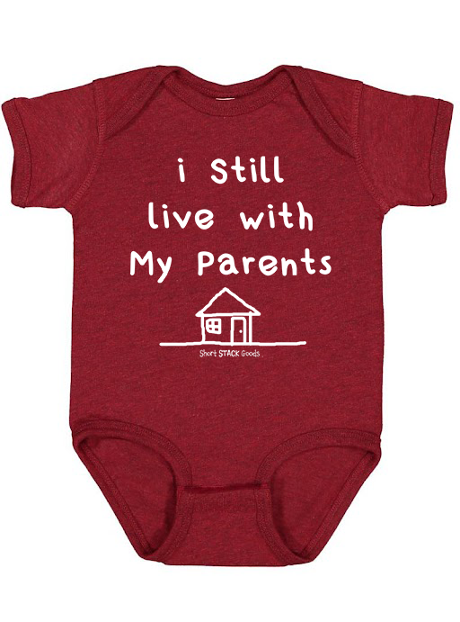I Still Live With My Parents Onesie