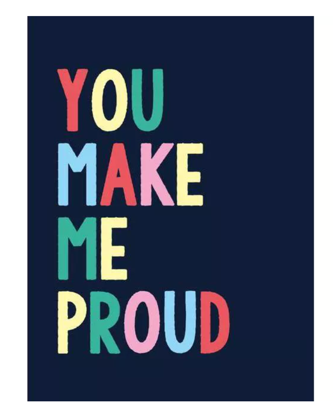 You Make me Proud
